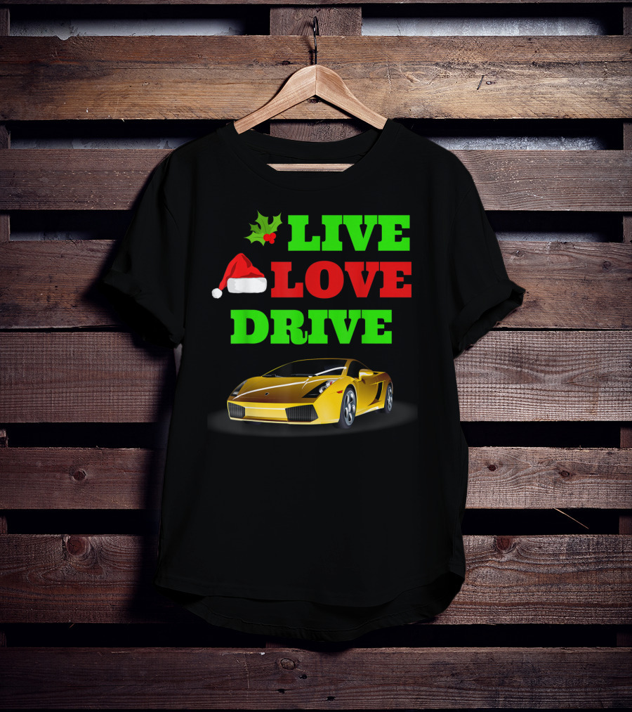 Live Love Drive Sports Car Lover Christmas Santa Hat Holiday Spirit T-Shirt