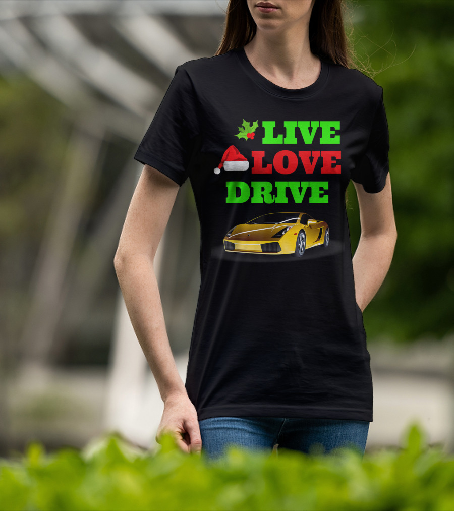 Live Love Drive Sports Car Lover Christmas Santa Hat Holiday Spirit T-Shirt