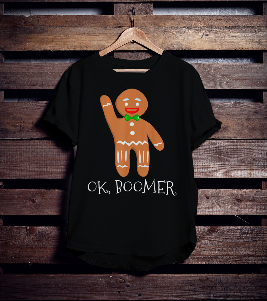 OK Boomer Gingerbread Millennials Gen T-Shirt