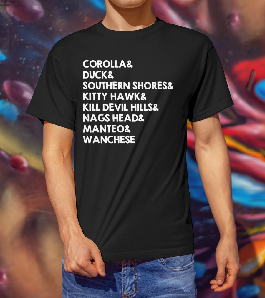 Corolla Duck Southern Shores Kitty Hawk Kill Devil Hills Nags Head Manteo Wanchese Outer Banks Towns Obx Nc North Carolina T-Shirt
