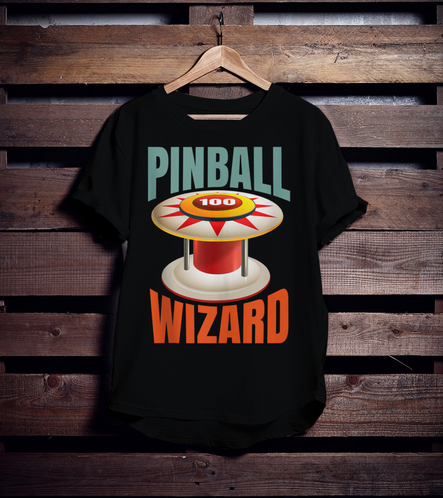 PINBALL WIZARD 100 Arcade Game Lover T-Shirt