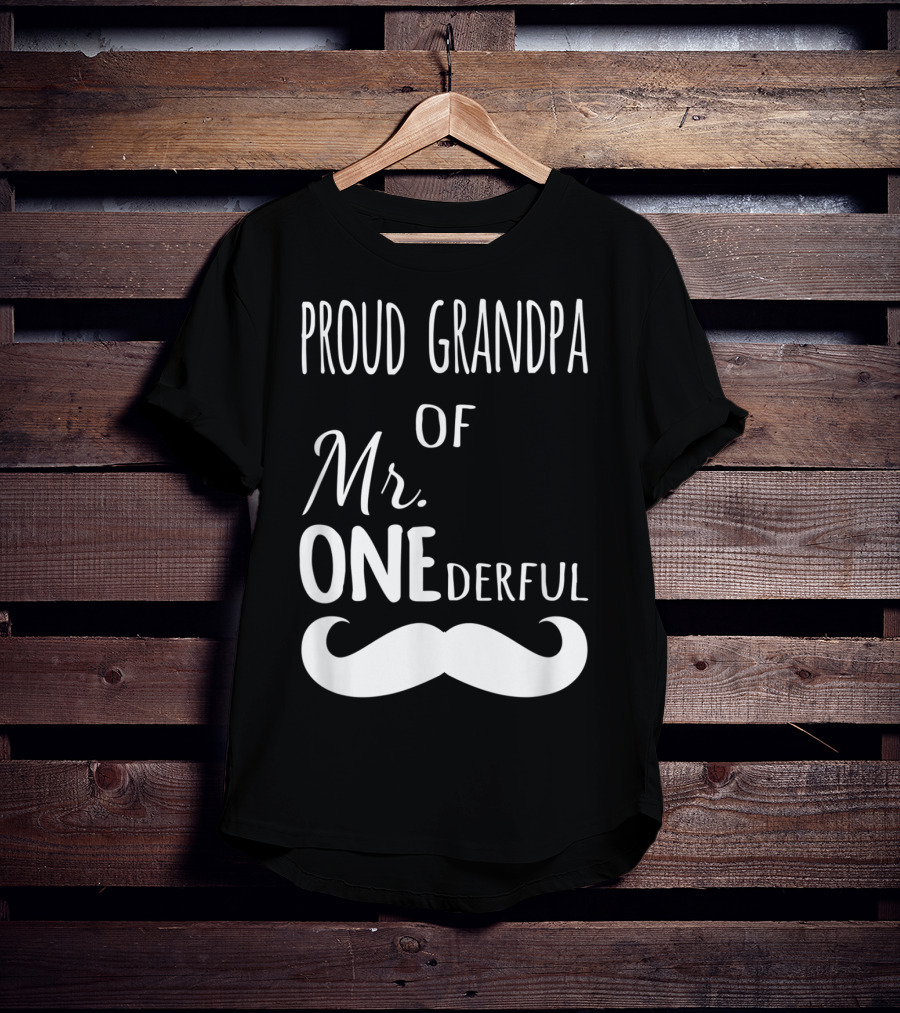 Proud Grandpa Of Mr Onederful Mustache Celebratory Family T-Shirt