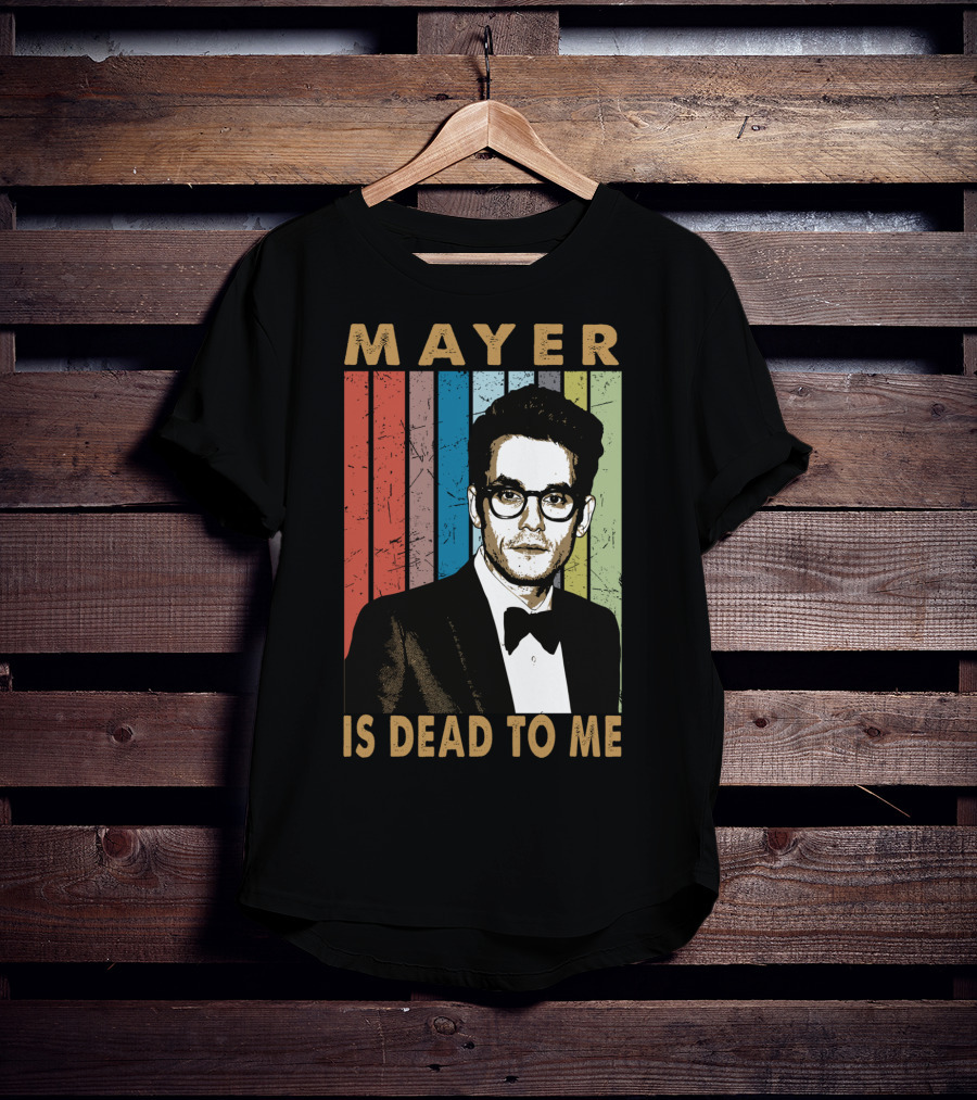 Mayer Is Dead To Me Retro Funny Music Guitar T-Shirt
