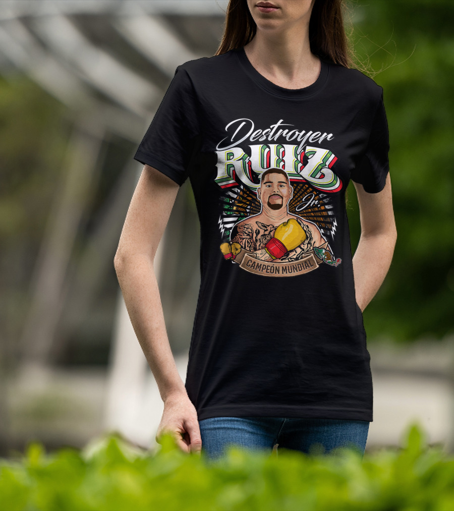 Destroyer Ruiz Jr. Campeón Mundial Andy Ruiz Box Mexicano T-Shirt