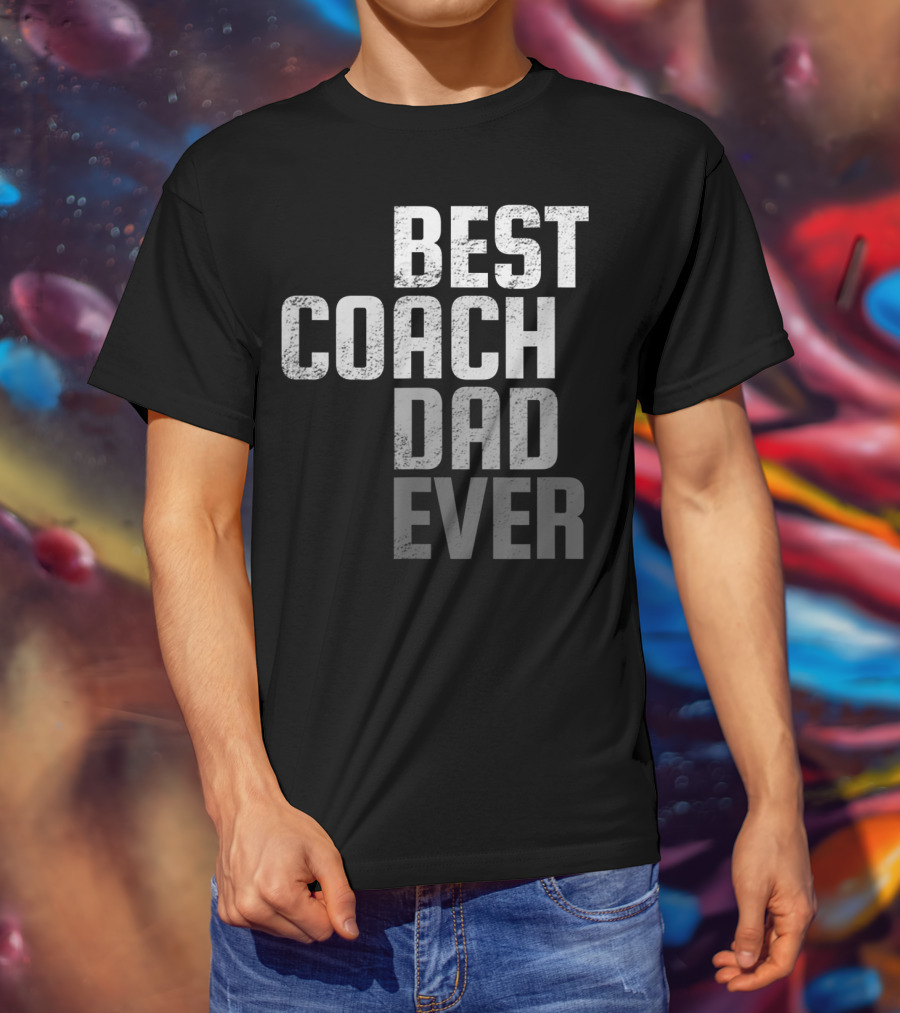 Best Coach Dad Ever Father's Day T-Shirt