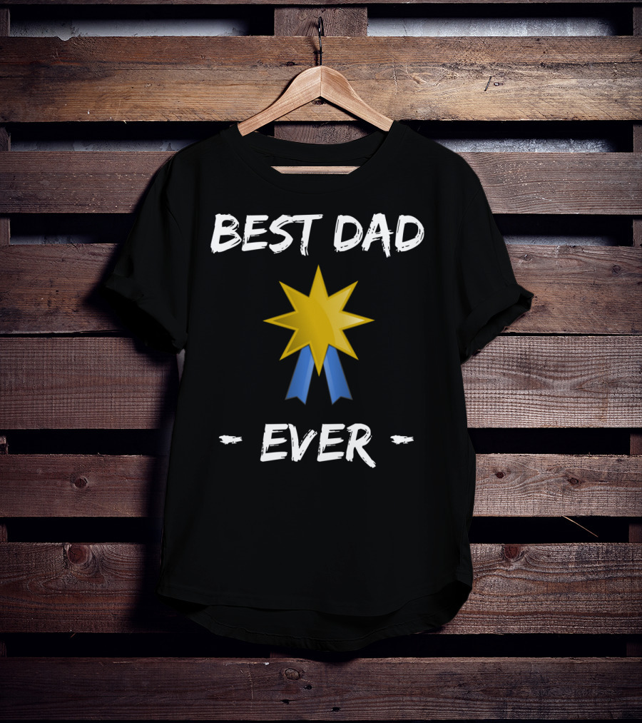 Best Dad Ever Gold Star Blue Ribbon Father's Day T-Shirt