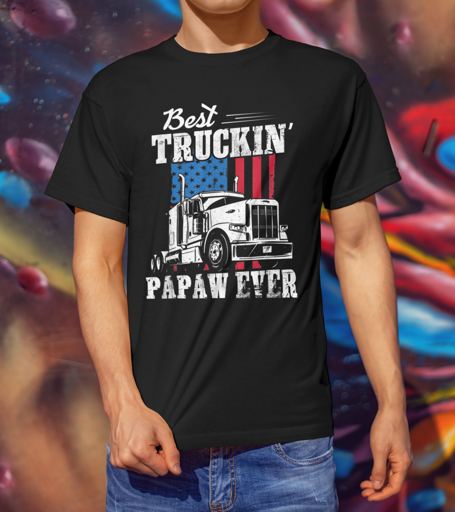 Best Truckin' Papaw Ever American Flag Father's Day T-Shirt