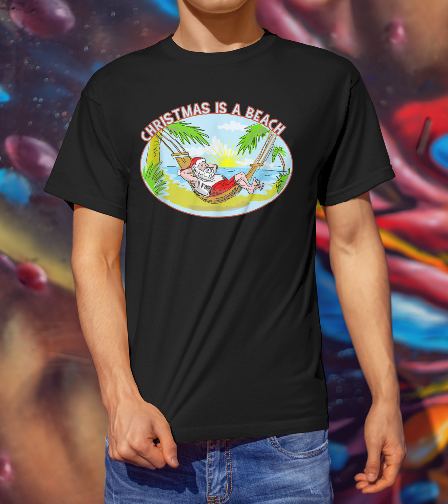 Christmas Is A Beach Santa Xmas On A Beach T-Shirt