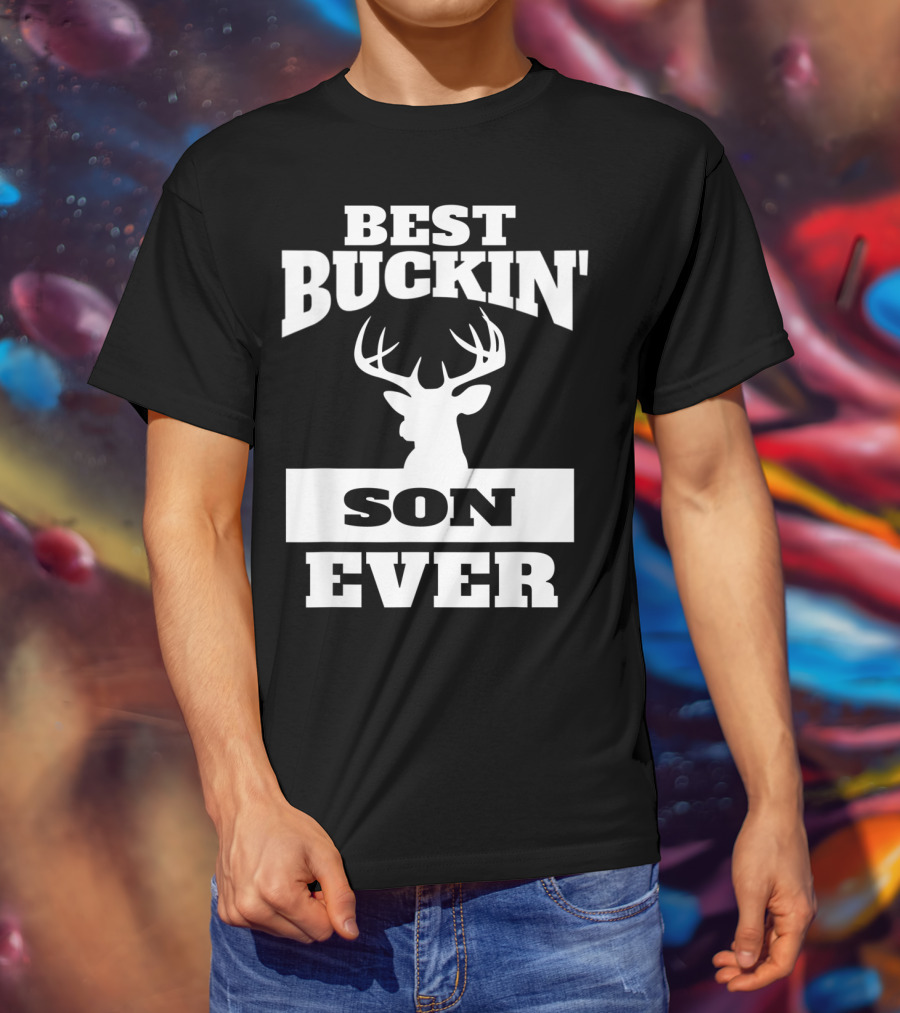 Best Buckin' Son Ever Deer Hunting Son T-Shirt