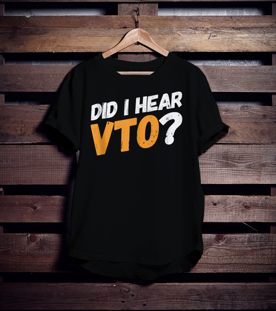 Did I Hear VTO Question Mark T-Shirt