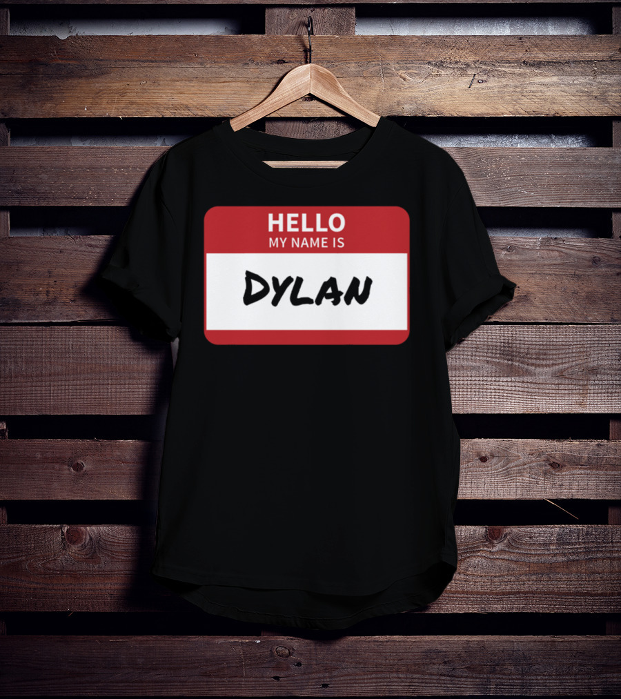 HELLO My Name Is Dylan Name Tag T-Shirt