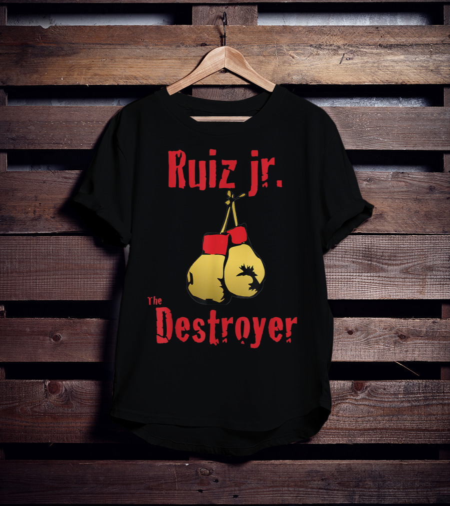 Ruiz Jr The Destroyer Boxing Gloves T-Shirt