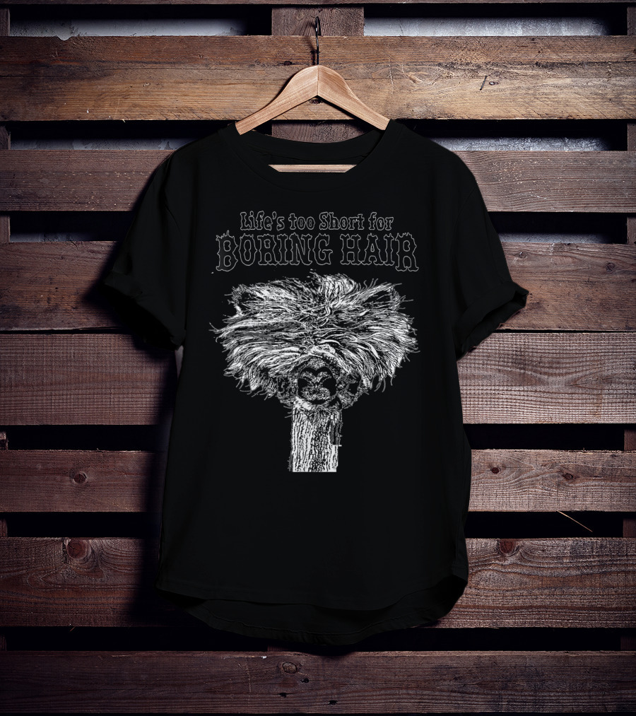 Life's Too Short For Boring Hair Funny Alpaca T-Shirt