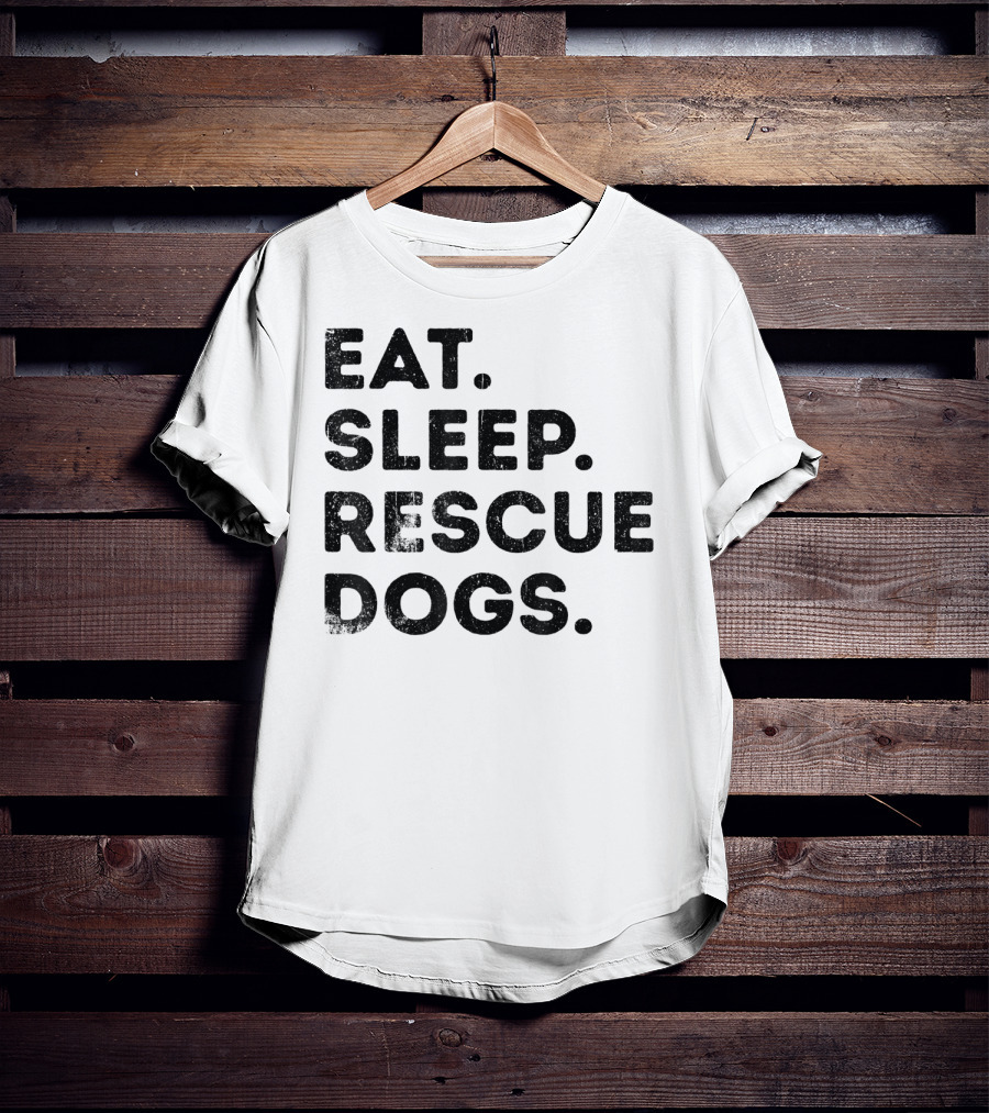 Eat Sleep Rescue Dogs Funny Animals T-Shirt