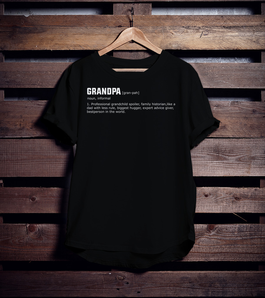 GRANDPA Definition Fun Father's Day Professional Grandchild Spoiler Hugger Advice Giver T-Shirt