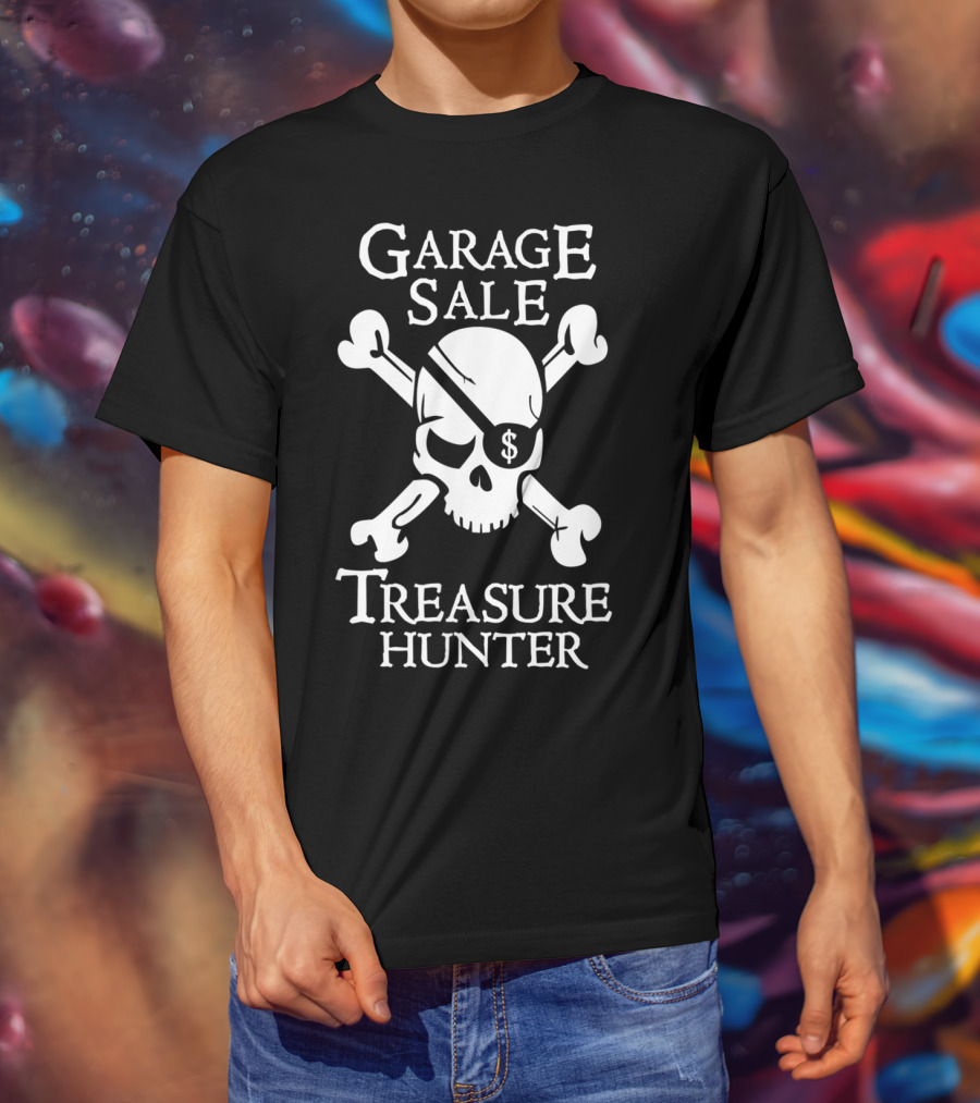 Garage Sale Treasure Hunter Skull Crossbones T-Shirt