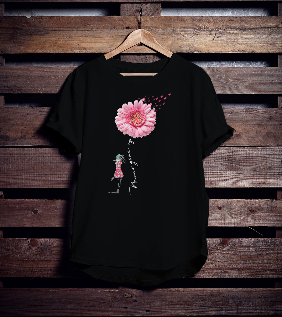 Never Give Up Breast Cancer Awareness Daisy Flower Pink T-Shirt