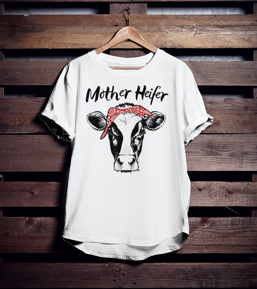 Mother Heifer Cow Lover Farmer Mom T-Shirt