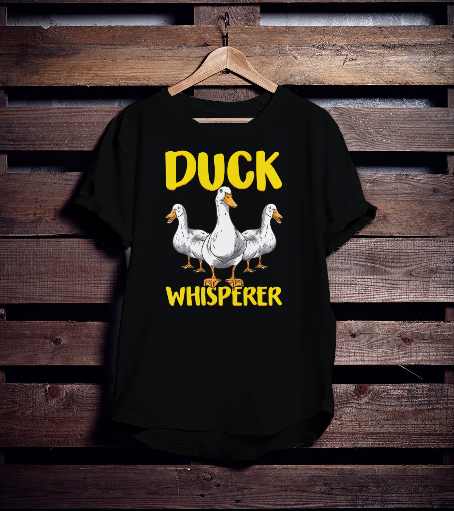 Duck Whisperer Funny Ducklings Farmer Duckoholic Fun T-Shirt