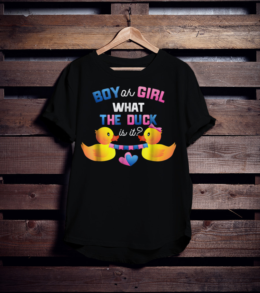 Boy Or Girl What The Duck Is It With Ducklings And Heart Banner T-Shirt