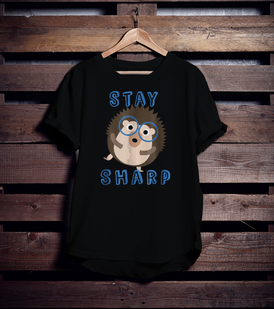 Stay Sharp Funny Hipster Hedgehog Glasses T-Shirt