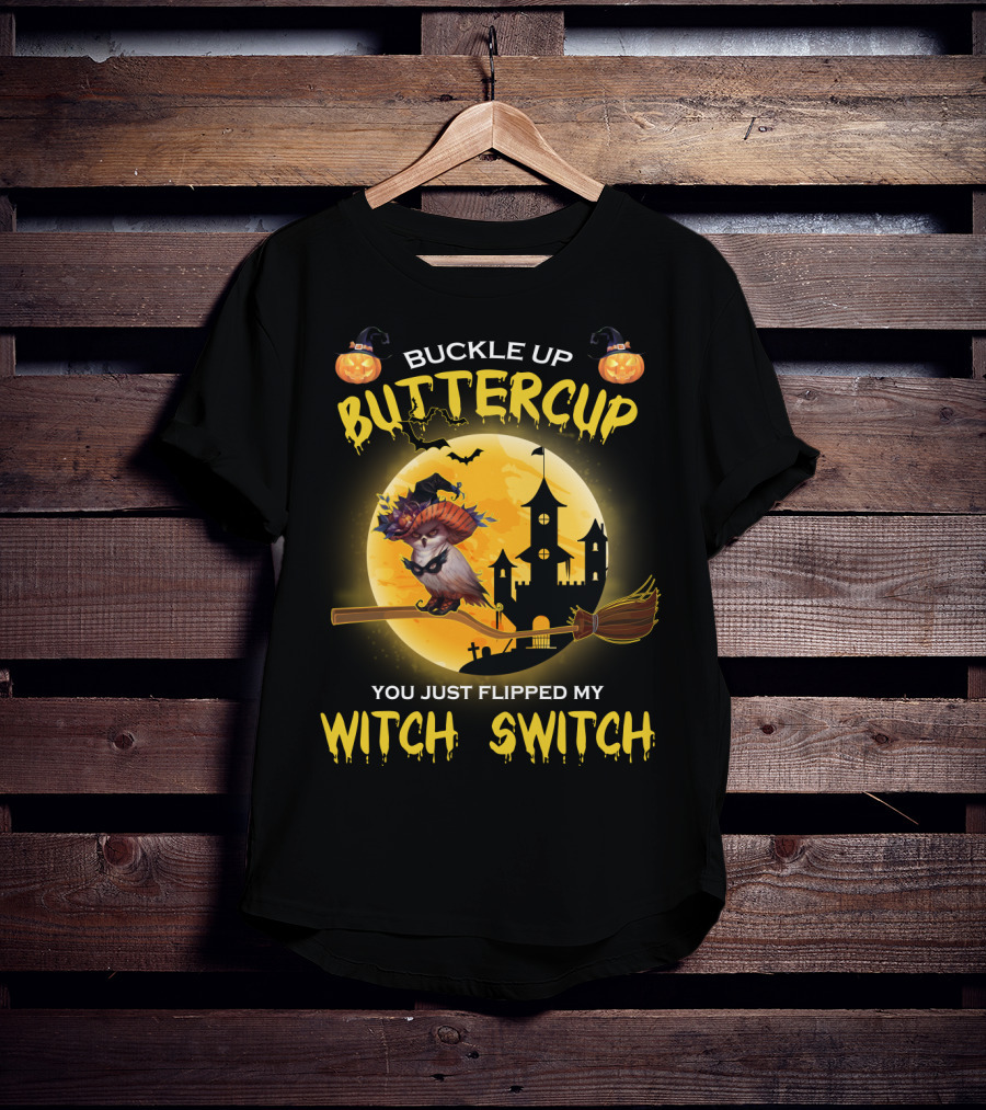 Buckle Up Buttercup You Just Flipped My Witch Switch Haunted Castle Moon Halloween Scene T-Shirt