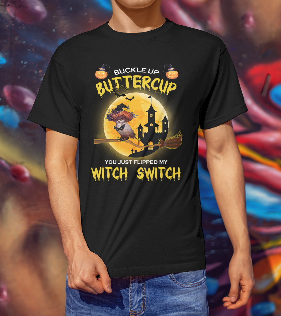 Buckle Up Buttercup You Just Flipped My Witch Switch Haunted Castle Moon Halloween Scene T-Shirt