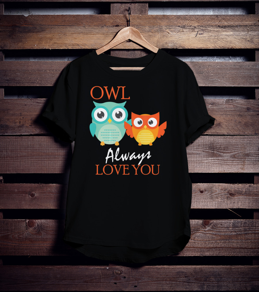 OWL Always Love You Cute Owl T-Shirt