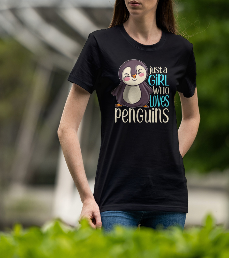 Just A Girl Who Loves Penguins T-Shirt