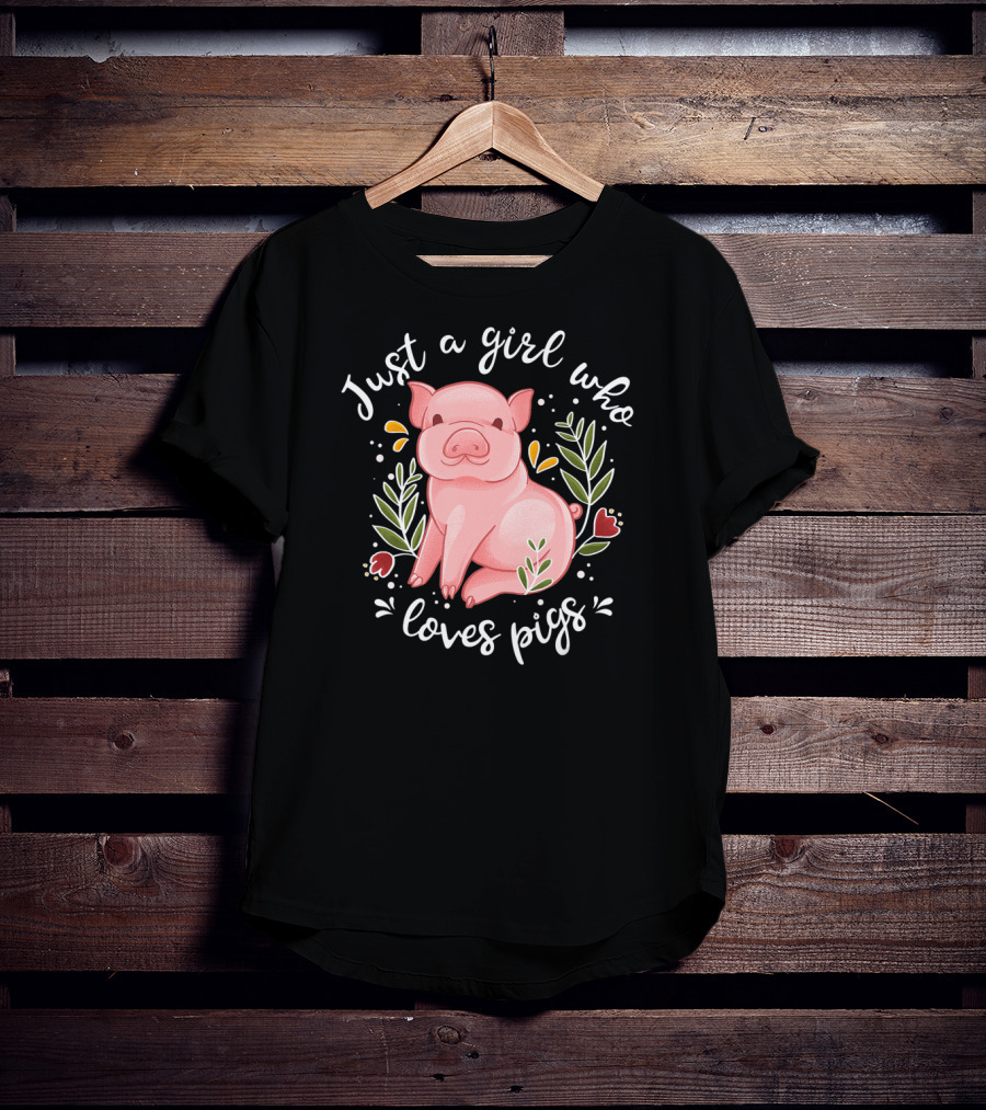 Just A Girl Who Loves Pigs Pig Lovers Floral Pig T-Shirt