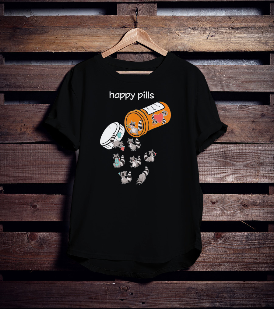 Happy Pills Cute Raccoons Funny Raccoon Lover T-Shirt