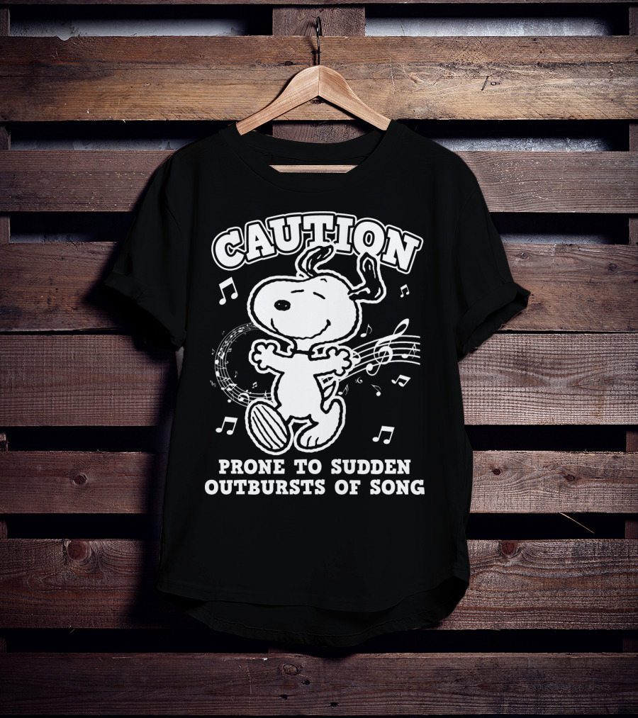 Caution Prone To Sudden Outbursts Of Song Snoopy Peanuts T-Shirt