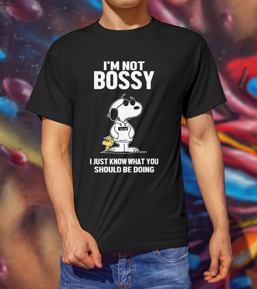 I'm Not Bossy Snoopy Joe Cool I Just Know What You Should Be Doing Peanuts Movie T-Shirt
