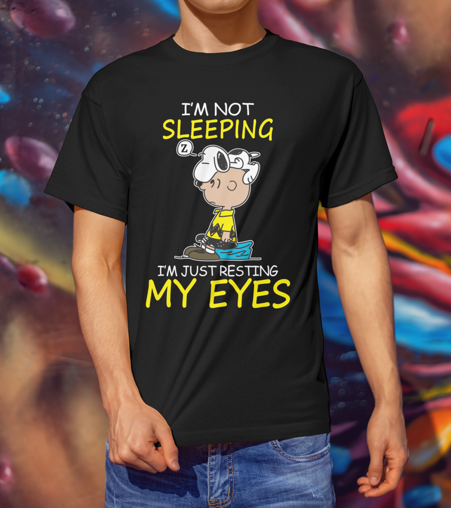 I'm Not Sleeping I'm Just Resting My Eyes Snoopy Peanuts Charlie Brown T-Shirt