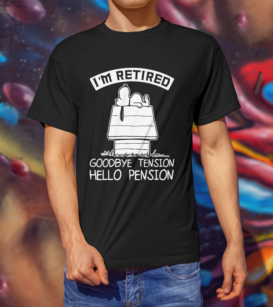 I'm Retired Goodbye Tension Hello Pension Snoopy The Peanuts Movie T-Shirt