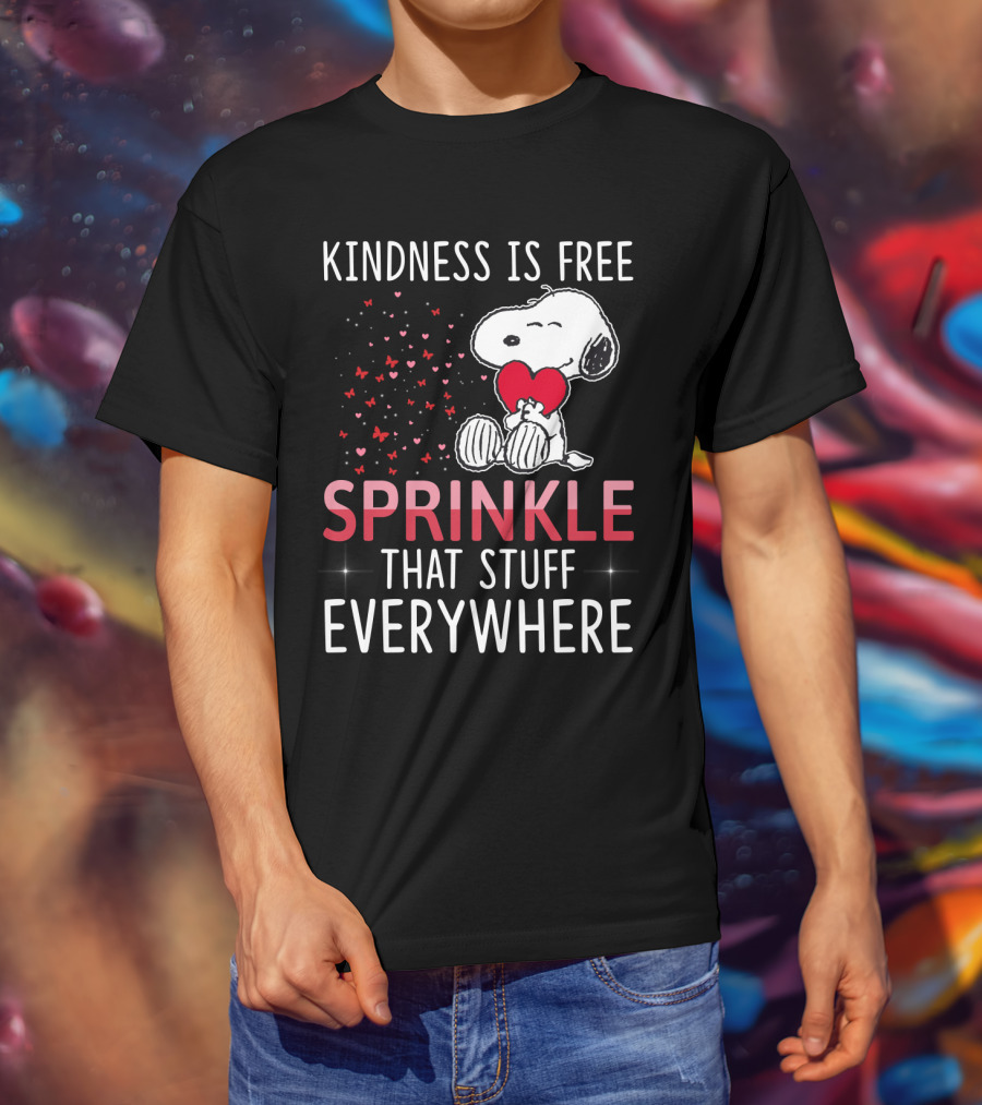 Kindness Is Free Sprinkle That Stuff Everywhere Snoopy Peanuts Movie T-Shirt