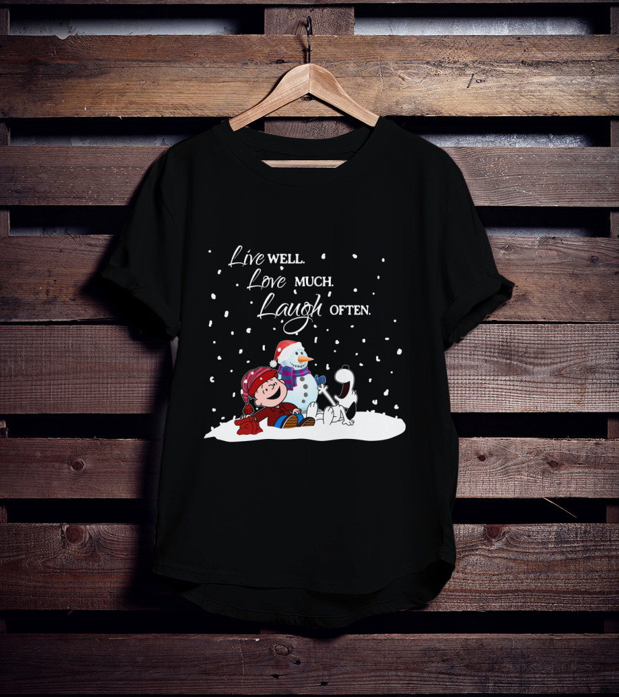 Live Well Love Much Laugh Often Snoopy Peanuts Winter Snowman T-Shirt