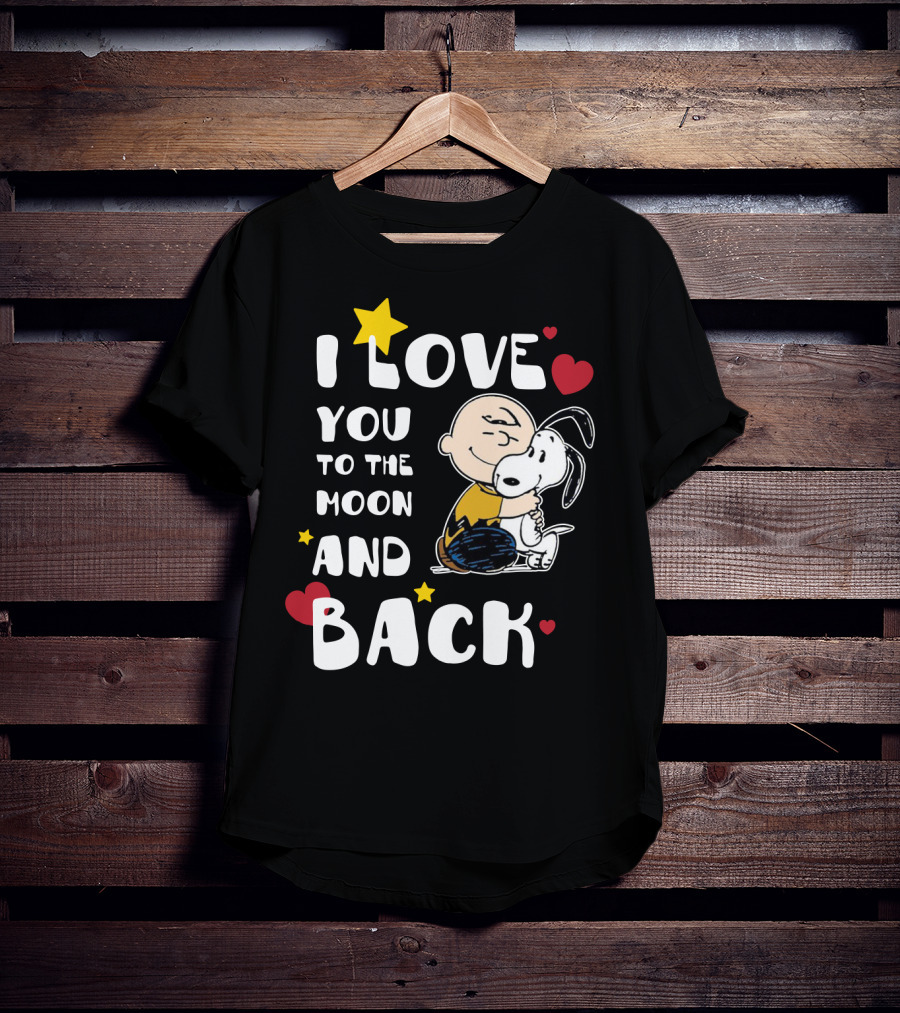 I Love You To The Moon And Back Snoopy The Peanuts Movie T-Shirt