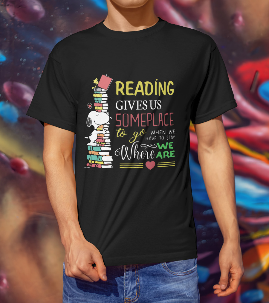 Reading Gives Us Someplace To Go When We Have To Stay Where We Are Snoopy The Peanuts Movie T-Shirt