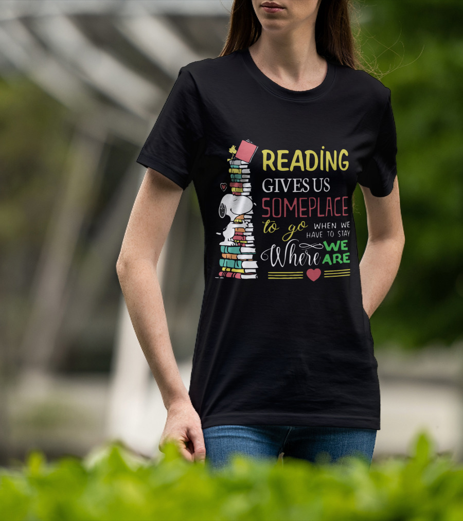 Reading Gives Us Someplace To Go When We Have To Stay Where We Are Snoopy The Peanuts Movie T-Shirt