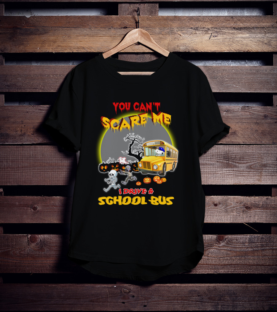 You Can't Scare Me I Drive A School Bus Halloween Snoopy The Peanuts Movie T-Shirt