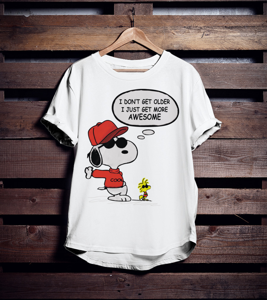 I Don't Get Older I Just Get More Awesome Cool Snoopy The Peanuts Movie T-Shirt