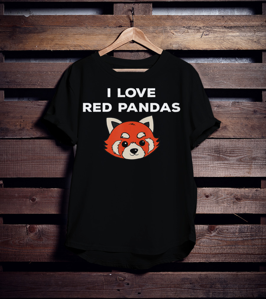 I Love Red Pandas Lover Animal Red Panda T-Shirt