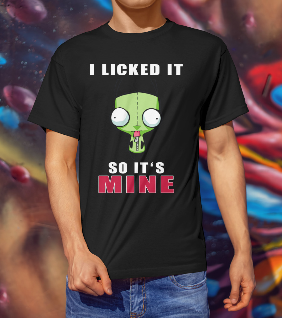 I Licked It So It's Mine Gir Invader Zim Cartoon Character T-Shirt