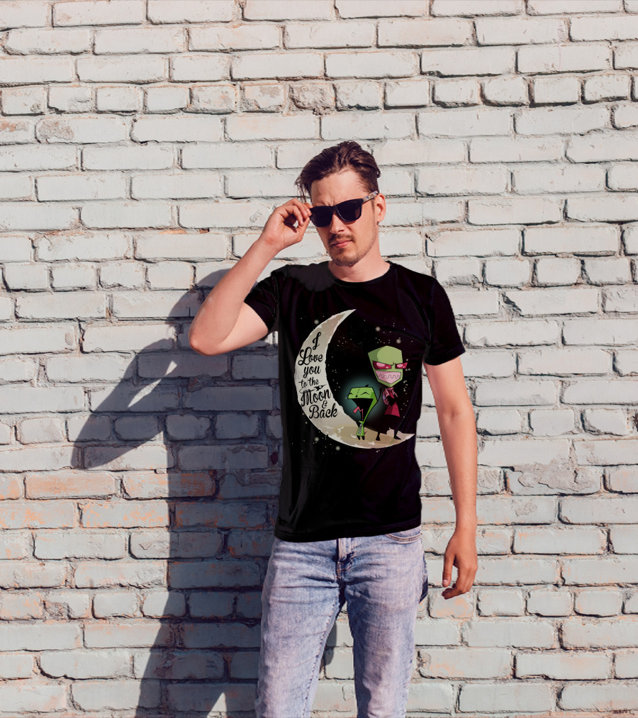 I Love You To The Moon And Back Gir And Invader Zim Moon T-Shirt