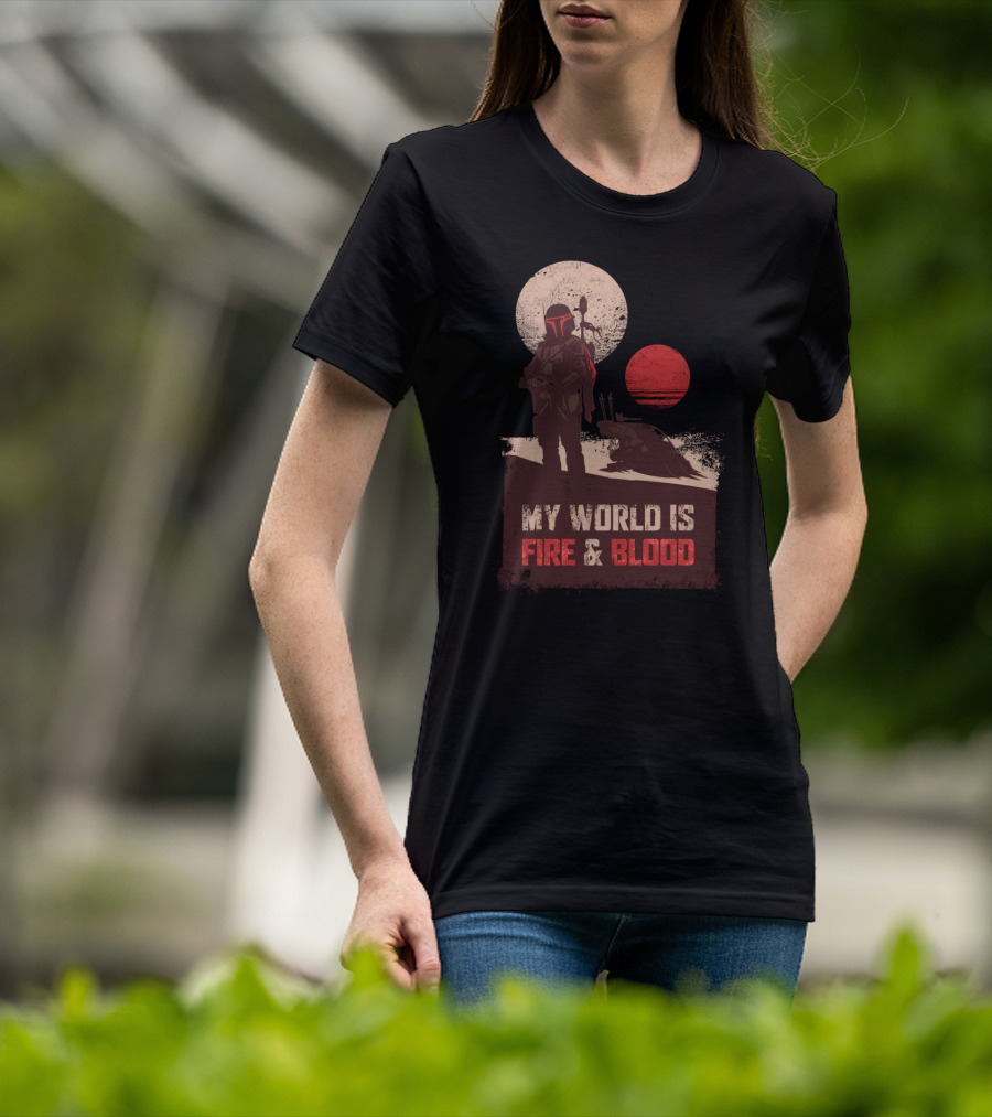 My World Is Fire And Blood Boba Fett Star Wars Two Suns Desert Scene T-Shirt