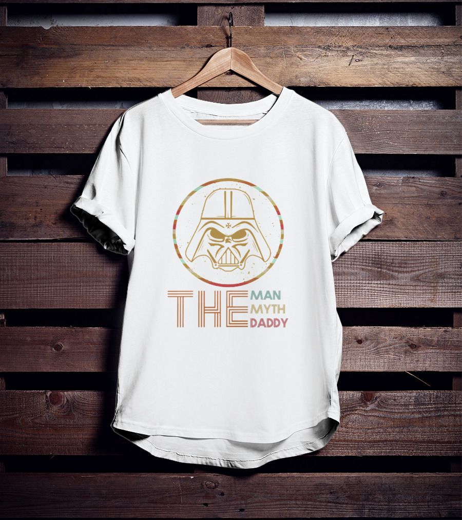 The Man The Myth The Daddy Father's Day Darth Vader Star Wars T-Shirt