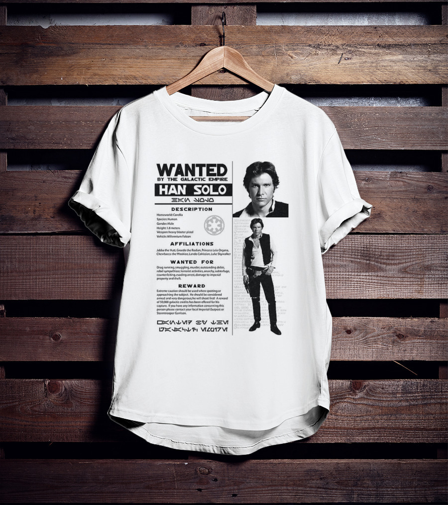 Wanted By The Galactic Empire Han Solo Description Affiliations Reward T-Shirt