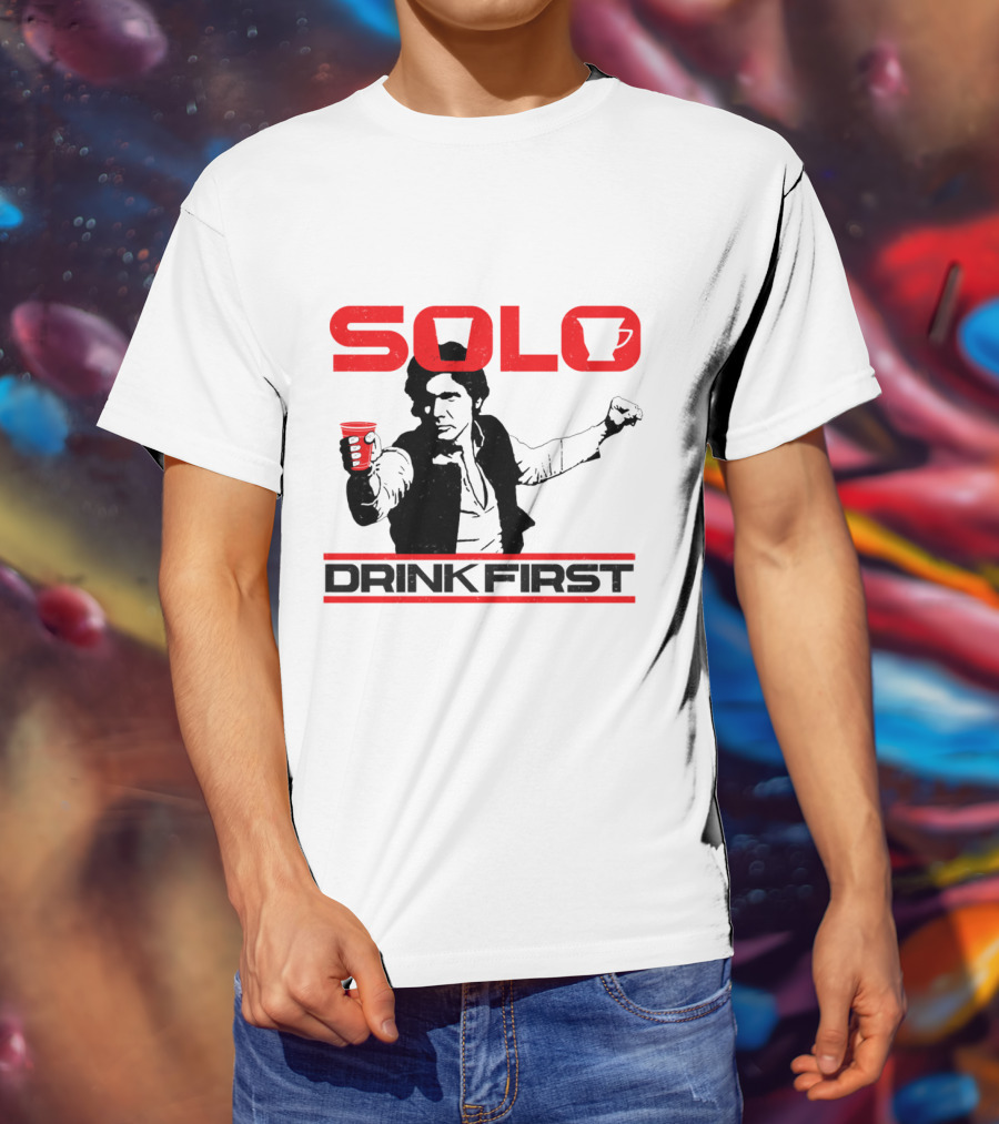 SOLO Drink First Han Star Wars T-Shirt