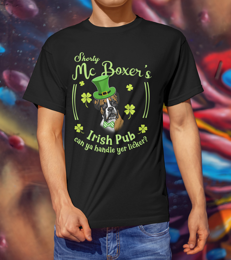 Shorty Mc Boxer's Irish Pub Can Ya Handle Yer Licker T-Shirt